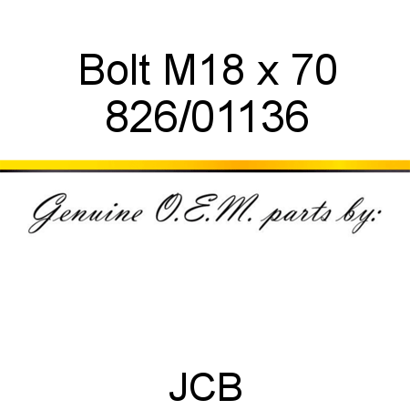 Bolt, M18 x 70 826/01136