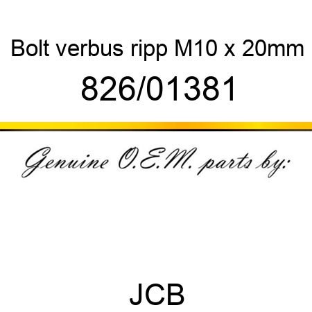 Bolt, verbus ripp, M10 x 20mm 826/01381