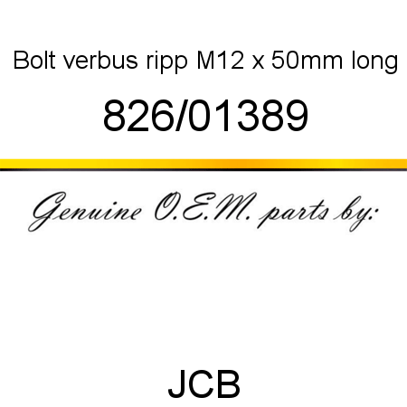 Bolt, verbus ripp, M12 x 50mm long 826/01389