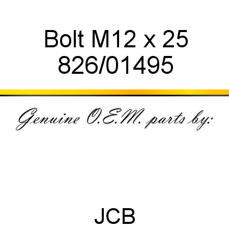 Bolt, M12 x 25 826/01495