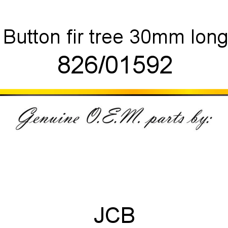 Button, fir tree 30mm long 826/01592
