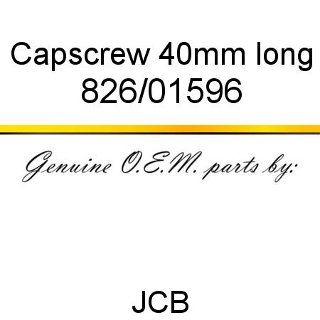 Capscrew, 40mm long 826/01596