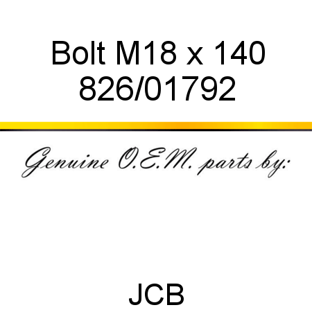 Bolt, M18 x 140 826/01792