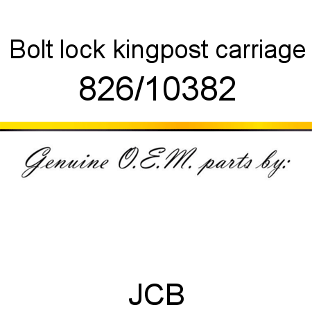 Bolt, lock, kingpost carriage 826/10382