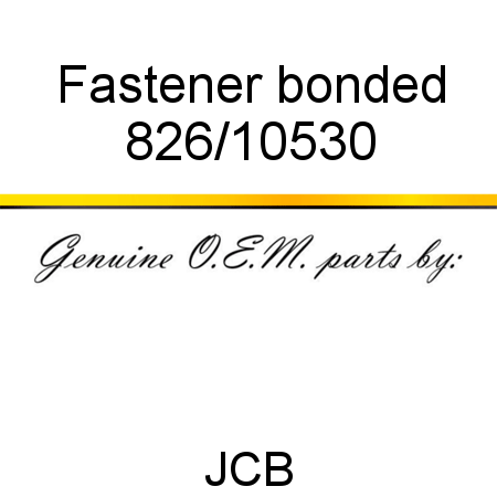 Fastener, bonded 826/10530