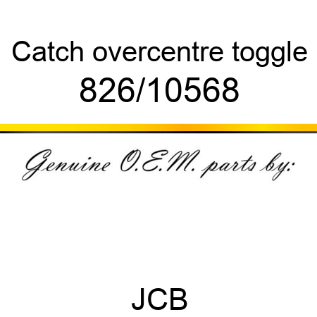 Catch, overcentre toggle 826/10568
