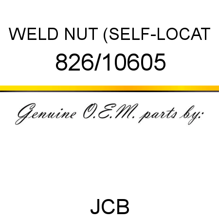 WELD NUT (SELF-LOCAT 826/10605