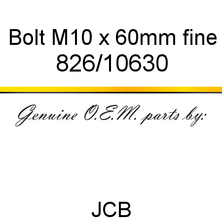 Bolt, M10 x 60mm fine 826/10630