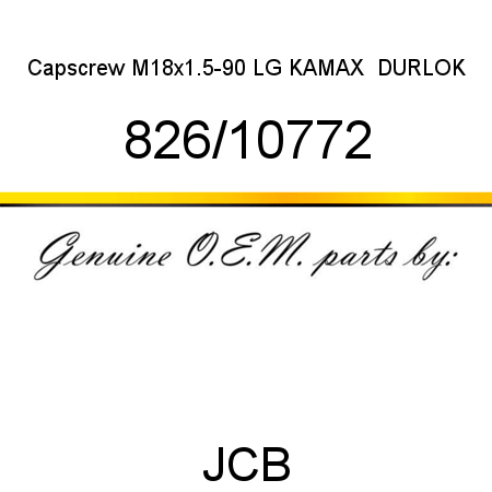 Capscrew, M18x1.5-90 LG, KAMAX  DURLOK 826/10772
