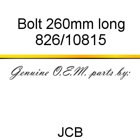 Bolt, 260mm long 826/10815