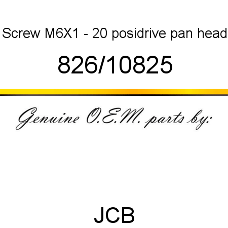 Screw, M6X1 - 20, posidrive pan head 826/10825