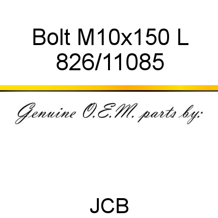 Bolt, M10x150 L 826/11085