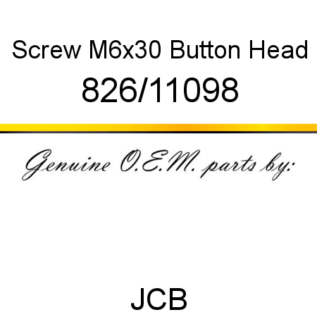 Screw, M6x30 Button Head 826/11098