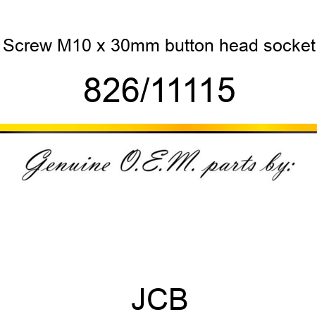 Screw, M10 x 30mm, button head socket 826/11115