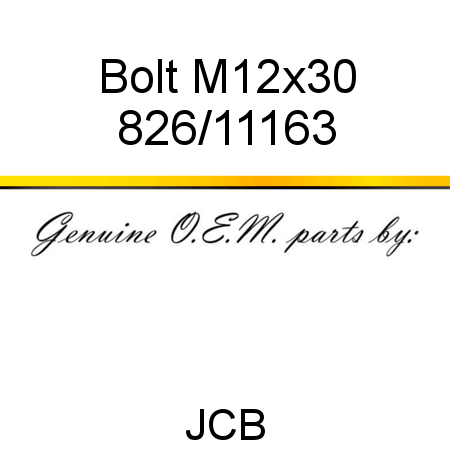 Bolt, M12x30 826/11163