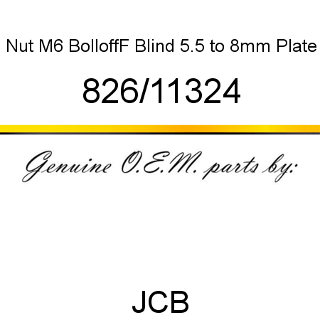 Nut, M6 BolloffF Blind, 5.5 to 8mm Plate 826/11324