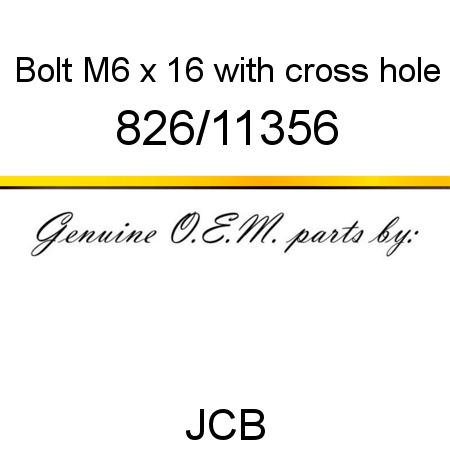Bolt, M6 x 16, with cross hole 826/11356