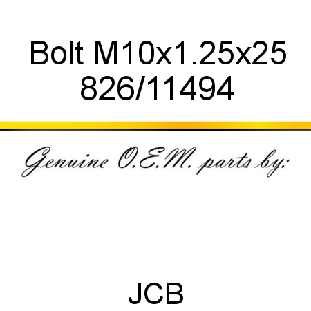 Bolt, M10x1.25x25 826/11494