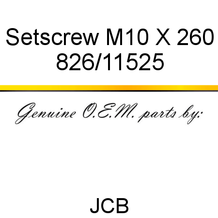 Setscrew, M10 X 260 826/11525