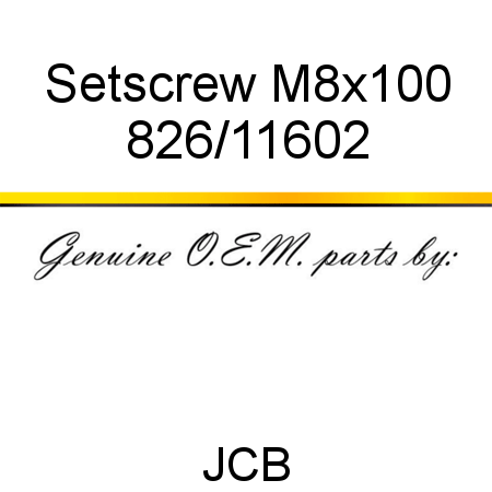 Setscrew, M8x100 826/11602