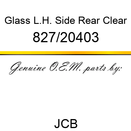 Glass, L.H. Side Rear, Clear 827/20403