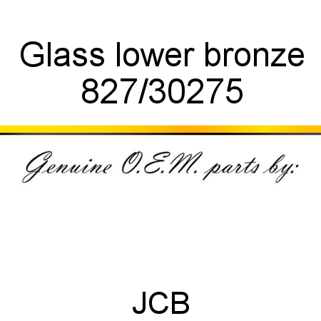 Glass, lower, bronze 827/30275