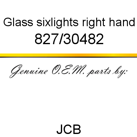 Glass, sixlights, right hand 827/30482