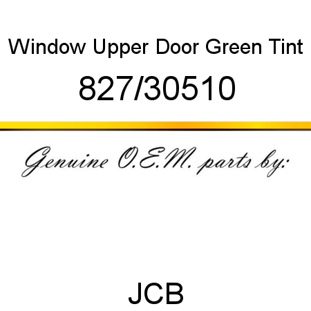 Window, Upper Door, Green Tint 827/30510