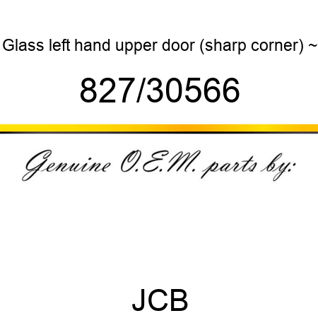 Glass, left hand upper door, (sharp corner) ~ 827/30566