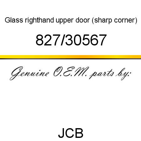 Glass, righthand upper door, (sharp corner) 827/30567