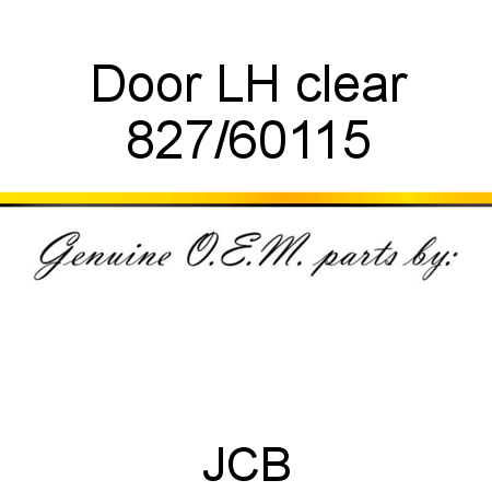 Door, LH, clear 827/60115
