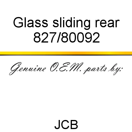 Glass, sliding, rear 827/80092