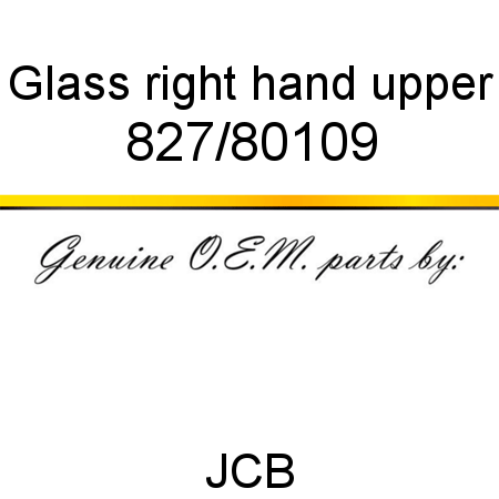 Glass, right hand upper 827/80109