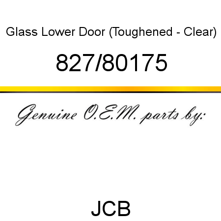 Glass, Lower Door, (Toughened - Clear) 827/80175