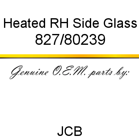 Heated RH Side Glass 827/80239