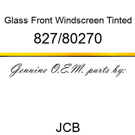 Glass, Front Windscreen, Tinted 827/80270