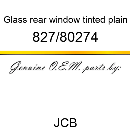 Glass, rear window tinted, plain 827/80274