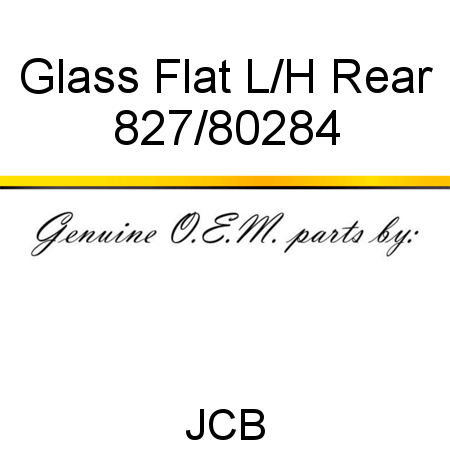 Glass Flat L/H Rear 827/80284