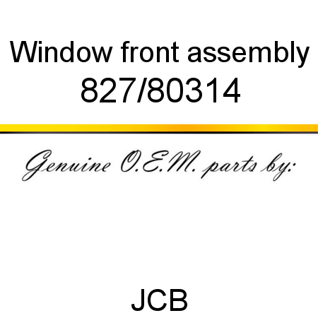 Window, front assembly 827/80314