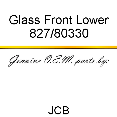 Glass, Front Lower 827/80330