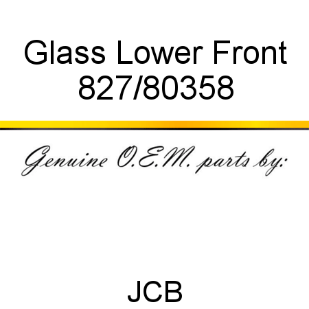 Glass, Lower Front 827/80358