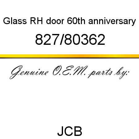 Glass, RH door, 60th anniversary 827/80362