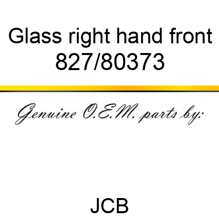 Glass, right hand front 827/80373