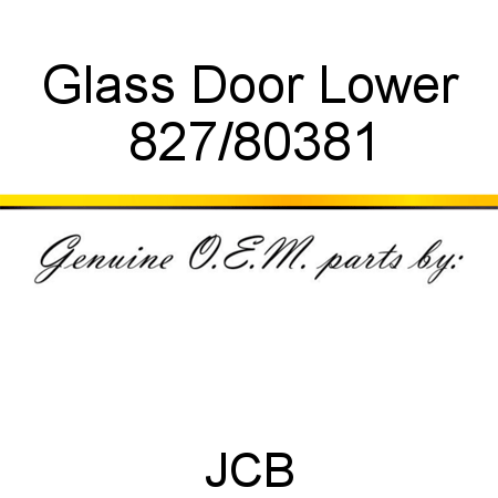 Glass, Door Lower 827/80381