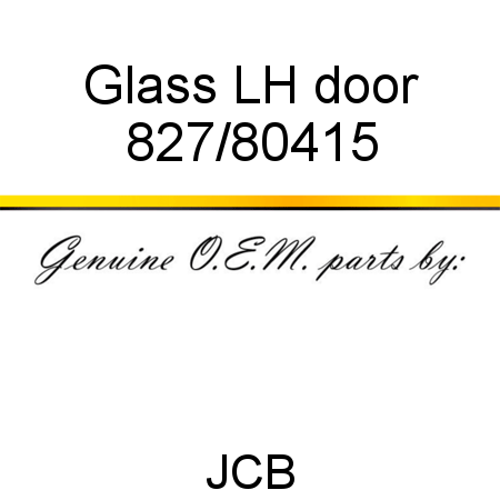 Glass, LH door 827/80415