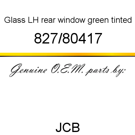 Glass, LH rear window, green tinted 827/80417