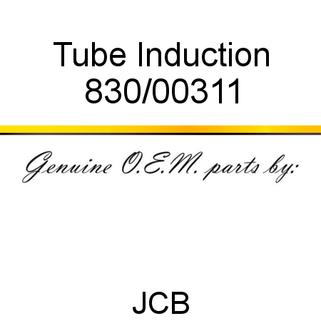 Tube, Induction 830/00311