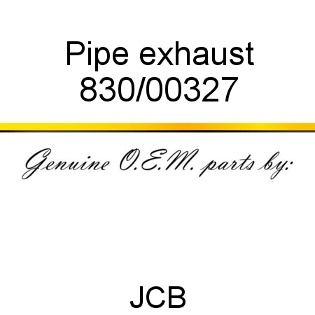 Pipe, exhaust 830/00327