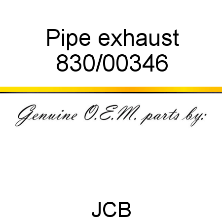 Pipe, exhaust 830/00346