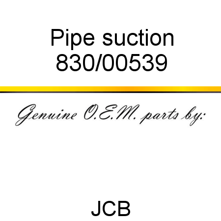 Pipe, suction 830/00539